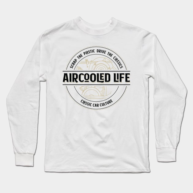 Aircooled Life - Classic Car Culture Long Sleeve T-Shirt by Aircooled Life